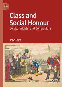 portada Class and Social Honour: Lords, Knights, and Companions (en Inglés)