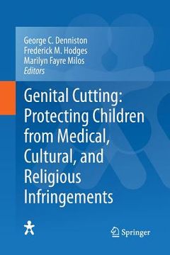 portada Genital Cutting: Protecting Children from Medical, Cultural, and Religious Infringements (in English)