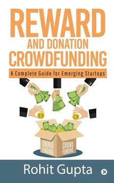 portada Reward and Donation Crowdfunding: A Complete Guide for Emerging Startups (en Inglés)