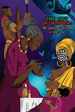 portada The Gift of Wisdom: The Unheard Voice of a Lost Soul (in English)