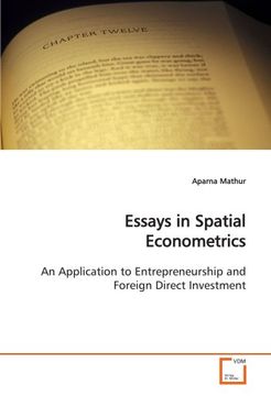 portada Essays in Spatial Econometrics: An Application to Entrepreneurship and Foreign Direct Investment