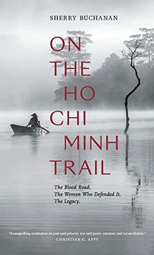 portada On the ho chi Minh Trail: The Blood Road, the Women who Defended it, the Legacy 