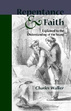 portada reptentance and faith explained to the understanding of the young (en Inglés)