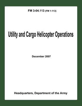 portada Utility and Cargo Helicopter Operations (FM 3-04.113) (in English)