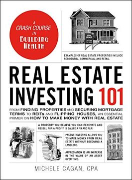 portada Real Estate Investing 101: From Finding Properties and Securing Mortgage Terms to Reits and Flipping Houses, an Essential Primer on how to Make Money With Real Estate (Adams 101) (en Inglés)