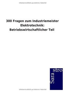 portada 300 Fragen zum Industriemeister Elektrotechnik: Betriebswirtschaftlicher Teil (German Edition)