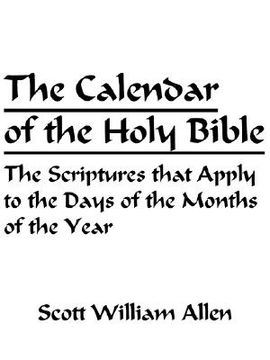 portada the calendar of the holy bible: the scriptures that apply to the days of the months of the year (in English)