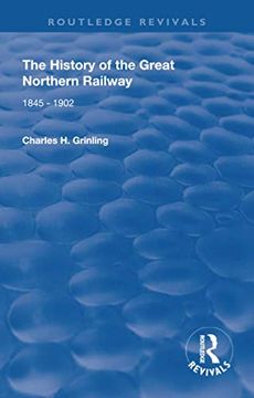 portada The History of the Great Northern Railway: 1845 - 1902 (en Inglés)