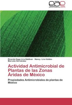 portada Actividad Antimicrobial de Plantas de las Zonas Áridas de México: Propiedades Antimicrobiales de plantas de México