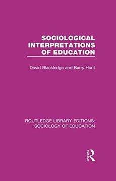 portada Sociological Interpretations of Education (Routledge Library Editions: Sociology of Education) (en Inglés)