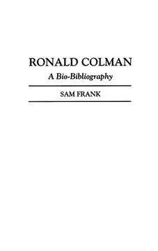 portada Ronald Colman: A Bio-Bibliography (Bio-Bibliographies in the Performing Arts) 