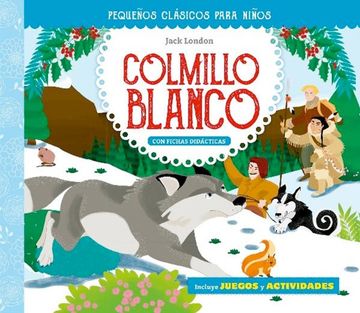 portada Pequeños Clasicos Para Niños: Colmillo Blanco (in Spanish)