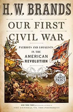portada Our First Civil War: Patriots and Loyalists in the American Revolution (en Inglés)