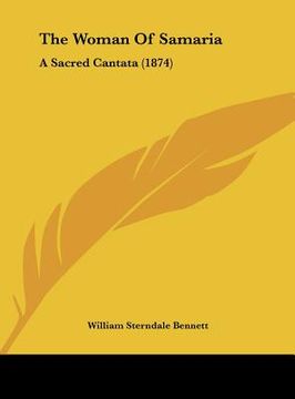 portada the woman of samaria: a sacred cantata (1874) (en Inglés)