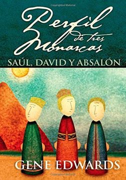 portada Perfil de Tres Monarcas: Saúl, David y Absalón (in Spanish)