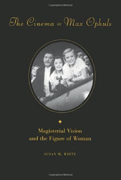 portada The Cinema of max Ophuls: Magisterial Vision and the Figure of Woman (en Inglés)