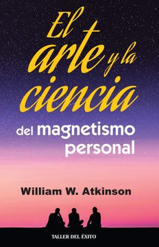 portada El Arte y la Ciencia del Magnetismo Personal (in Spanish)