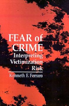 portada fear of crime: interpreting victimization risk (en Inglés)