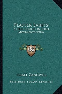 portada plaster saints: a high comedy in three movements (1914)