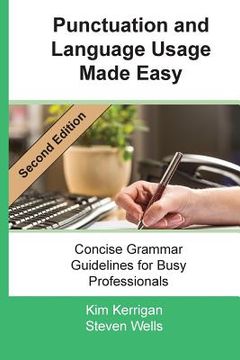 portada Punctuation and Language Usage Made Easy: Concise Grammar Guidelines for Busy Professionals (en Inglés)