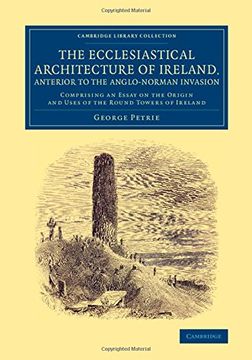 portada The Ecclesiastical Architecture of Ireland, Anterior to the Anglo-Norman Invasion (Cambridge Library Collection - Archaeology) (en Inglés)