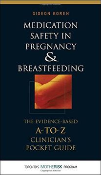portada Medication Safety in Pregnancy and Breastfeeding: The Evidence-Based, a to z Clinician's Pocket Guide 