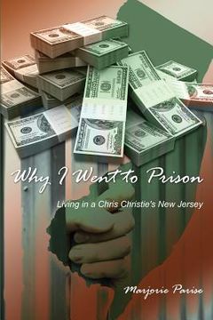 portada Why I Went to Prison: Living in a Chris Christie's New Jersey (en Inglés)