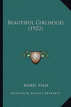 portada beautiful girlhood (1922) (en Inglés)