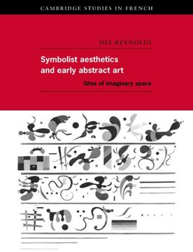 portada Symbolist Aesthetics and Early Abstract art Paperback: Sites of Imaginary Space (Cambridge Studies in French) (en Inglés)