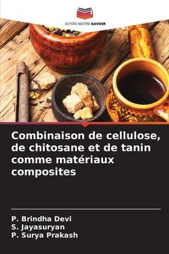 portada Combinaison de cellulose, de chitosane et de tanin comme matériaux composites (in French)