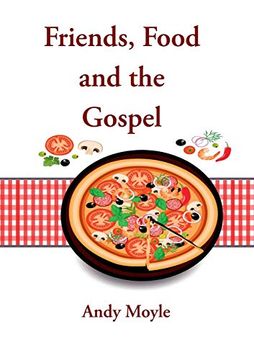 portada Friends, Food and the Gospel (in English)