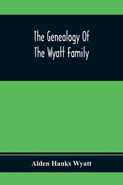 portada The Genealogy Of The Wyatt Family (en Inglés)