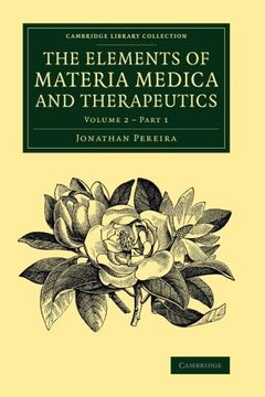 portada The Elements of Materia Medica and Therapeutics: Part 1 (Cambridge Library Collection - History of Medicine) (en Inglés)