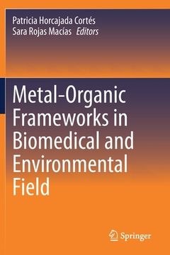 portada Metal-Organic Frameworks in Biomedical and Environmental Field