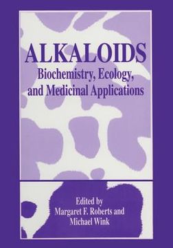 portada alkaloids: biochemistry, ecology, and medicinal applications (in English)