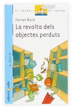 portada La revolta dels objectes perduts (Barco de Vapor Azul) (en Catalá)