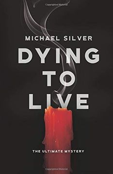 portada Dying to Live: The Ultimate Mystery (en Inglés)