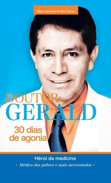 portada Doutor Gerald - 30 Dias De Agonia: Héroi Da Medicina (en Portugués)