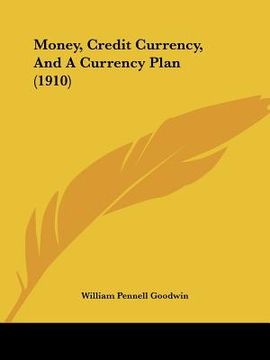 portada money, credit currency, and a currency plan (1910) (en Inglés)