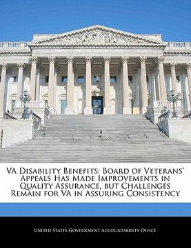 portada va disability benefits: board of veterans' appeals has made improvements in quality assurance, but challenges remain for va in assuring consis