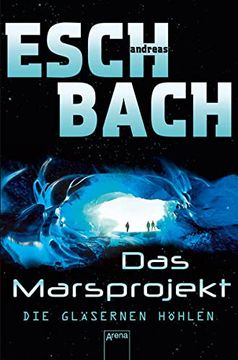 portada Die Gläsernen Höhlen Marsprojekt 3 (in German)