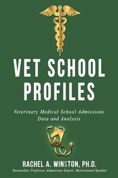 portada Vet School Profiles: Veterinary Medical School Admissions Data and Analysis (en Inglés)
