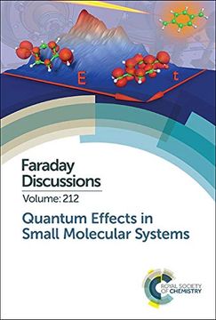 portada Quantum Effects in Small Molecular Systems: Faraday Discussion 212 (Faraday Discussions) (in English)