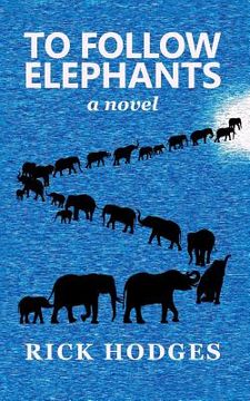 portada To Follow Elephants (en Inglés)