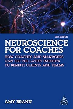 portada Neuroscience for Coaches: How Coaches and Managers can use the Latest Insights to Benefit Clients and Teams (in English)
