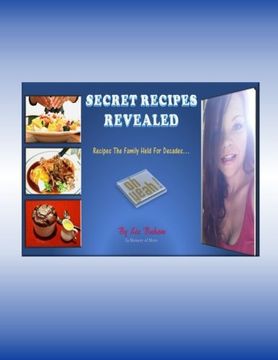 portada Secret Recipes Revealed: Recipes The Family Held For Decades...