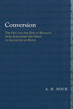 portada Conversion: The old and the new in Religion From Alexander the Great to Augustine of Hippo (Library of Early Christology) (en Inglés)