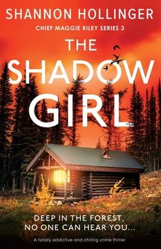 portada The Shadow Girl: A totally addictive and chilling crime thriller (en Inglés)