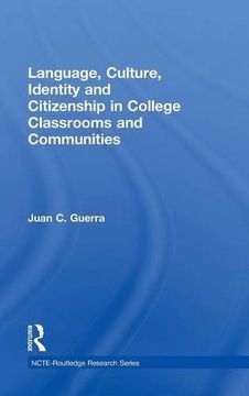 portada Language, Culture, Identity and Citizenship in College Classrooms and Communities (NCTE-Routledge Research Series)