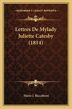 portada Lettres De Mylady Juliette Catesby (1814) (en Francés)